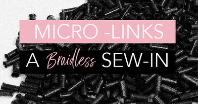 Micro-Links A Braidless Sew-in